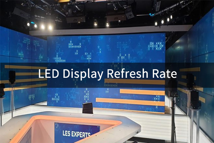 LED Display Refresh Rate